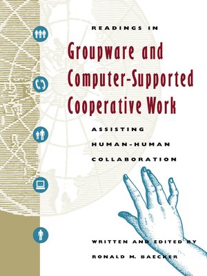 cover image of Readings in Groupware and Computer-Supported Cooperative Work